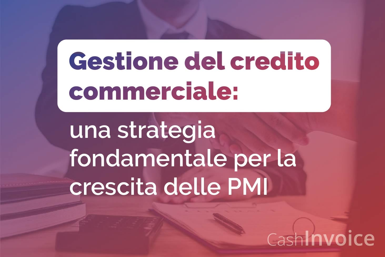 Gestire in termini ottimali la finanza aziendale - SOLUZIONI PMI